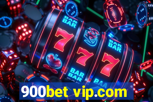 900bet vip.com